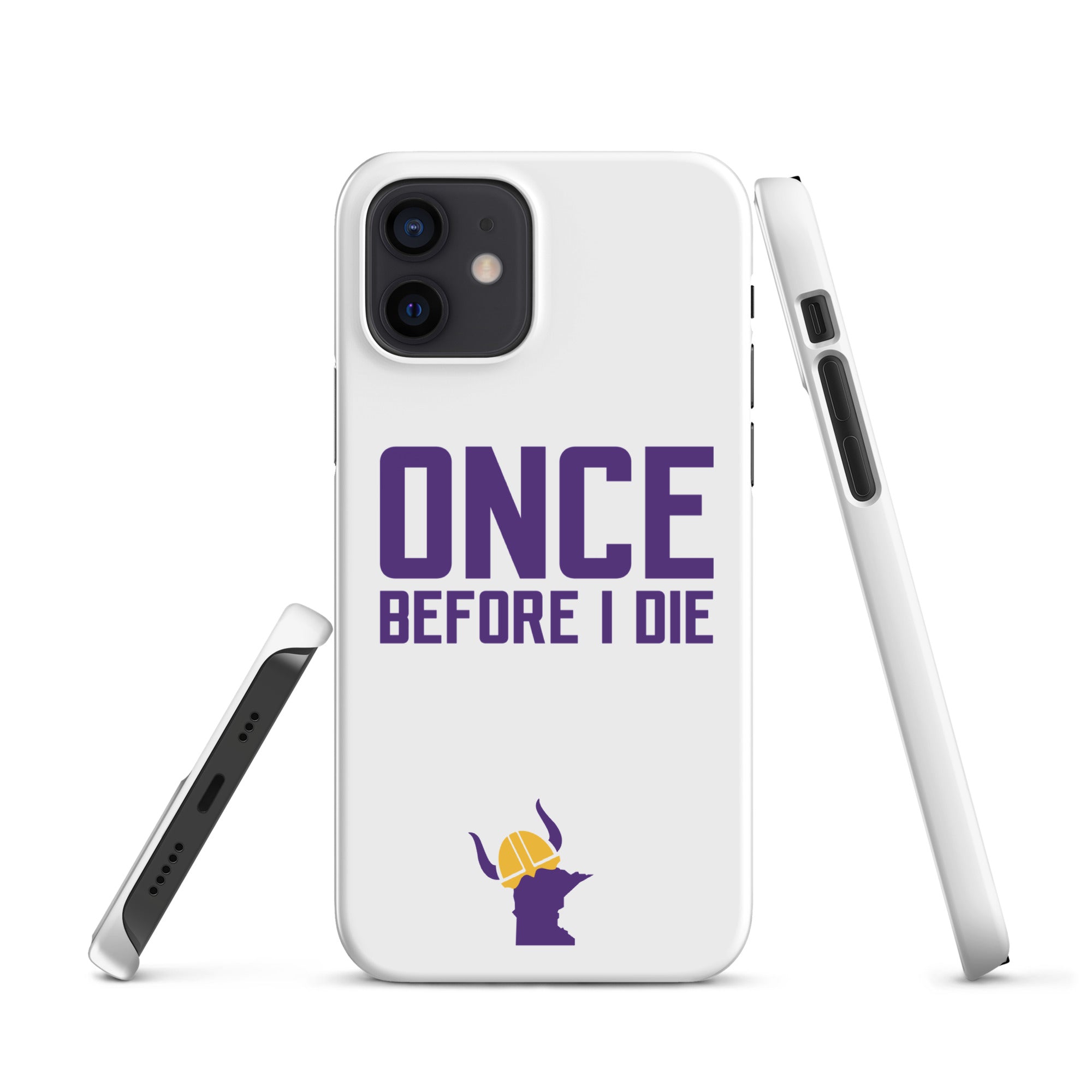 Once Before I Die Minnesota Vikings Fan Snap Case for iPhone®