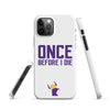 Once Before I Die Minnesota Vikings Fan Snap Case for iPhone®