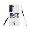 Once Before I Die Minnesota Vikings Fan Snap Case for Samsung®