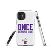 Once Before I Die Minnesota Vikings Fan Tough Case for iPhone®