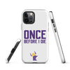 Once Before I Die Minnesota Vikings Fan Tough Case for iPhone®