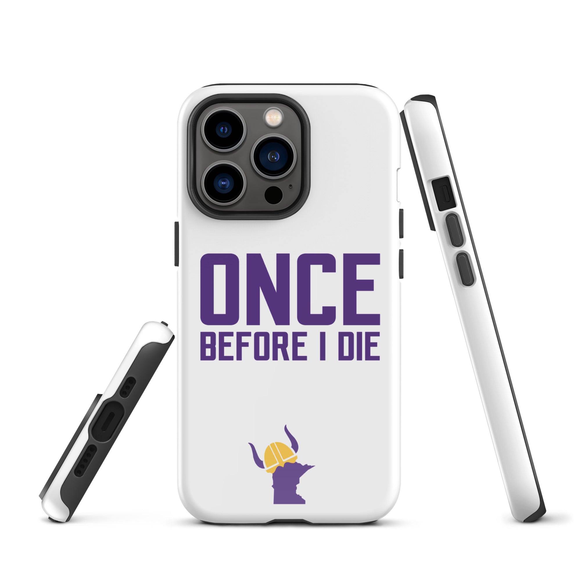 Once Before I Die Minnesota Vikings Fan Tough Case for iPhone®