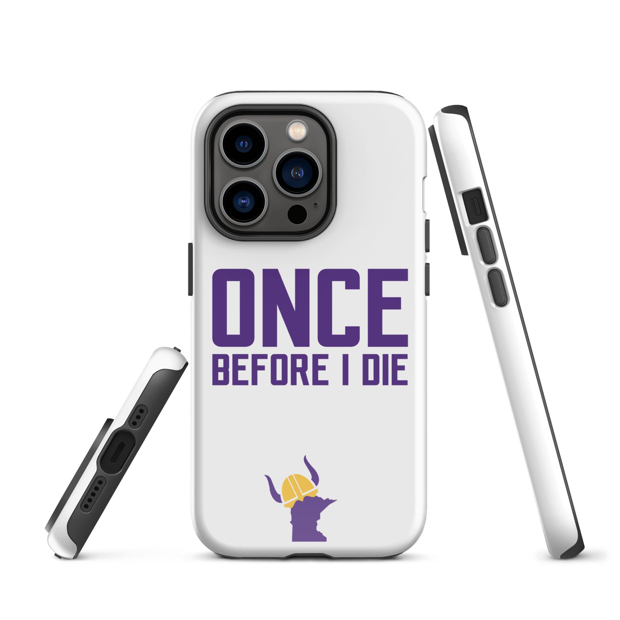 Once Before I Die Minnesota Vikings Fan Tough Case for iPhone®