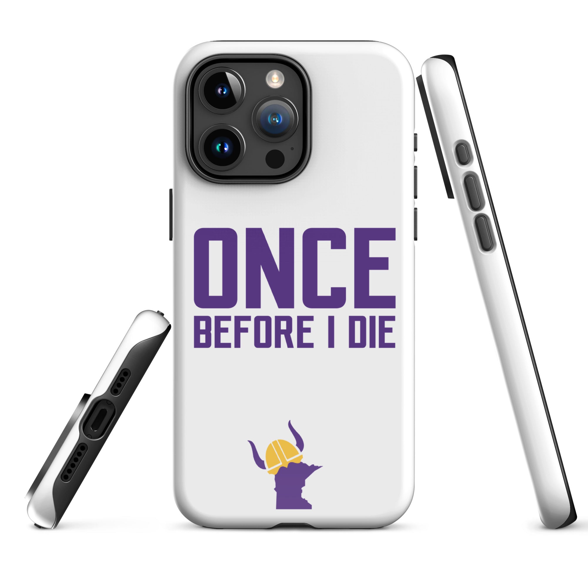 Once Before I Die Minnesota Vikings Fan Tough Case for iPhone®