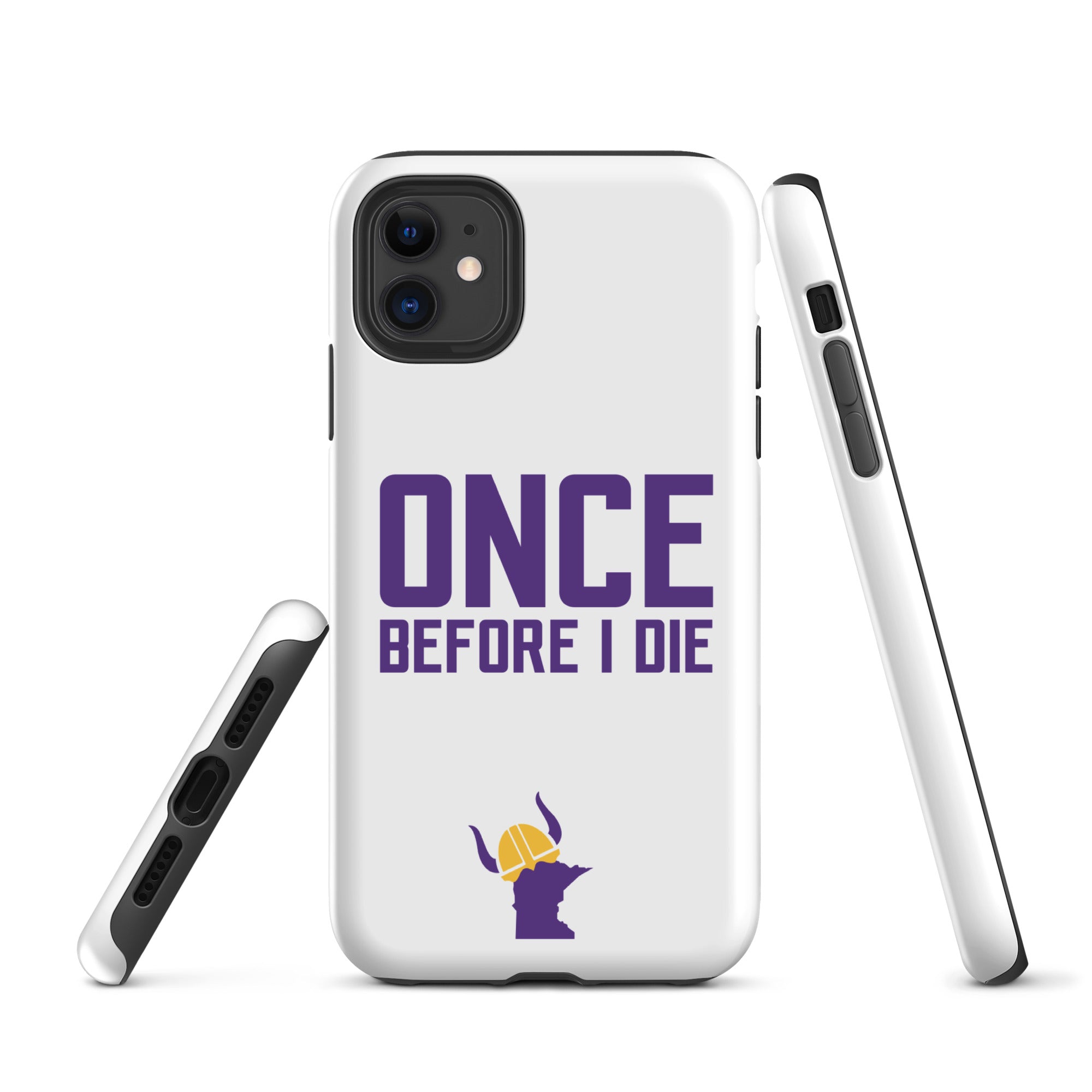 Once Before I Die Minnesota Vikings Fan Tough Case for iPhone®