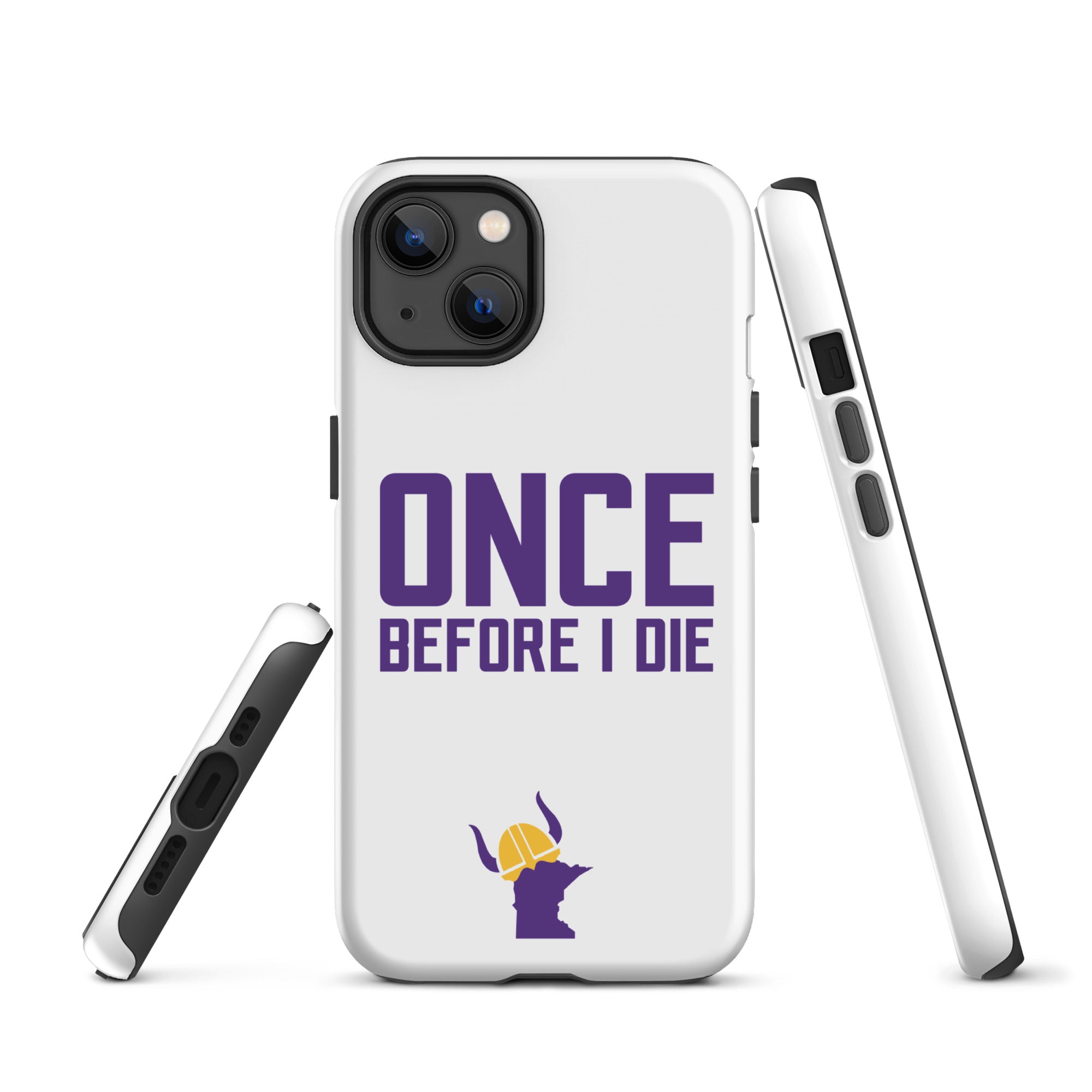 Once Before I Die Minnesota Vikings Fan Tough Case for iPhone®