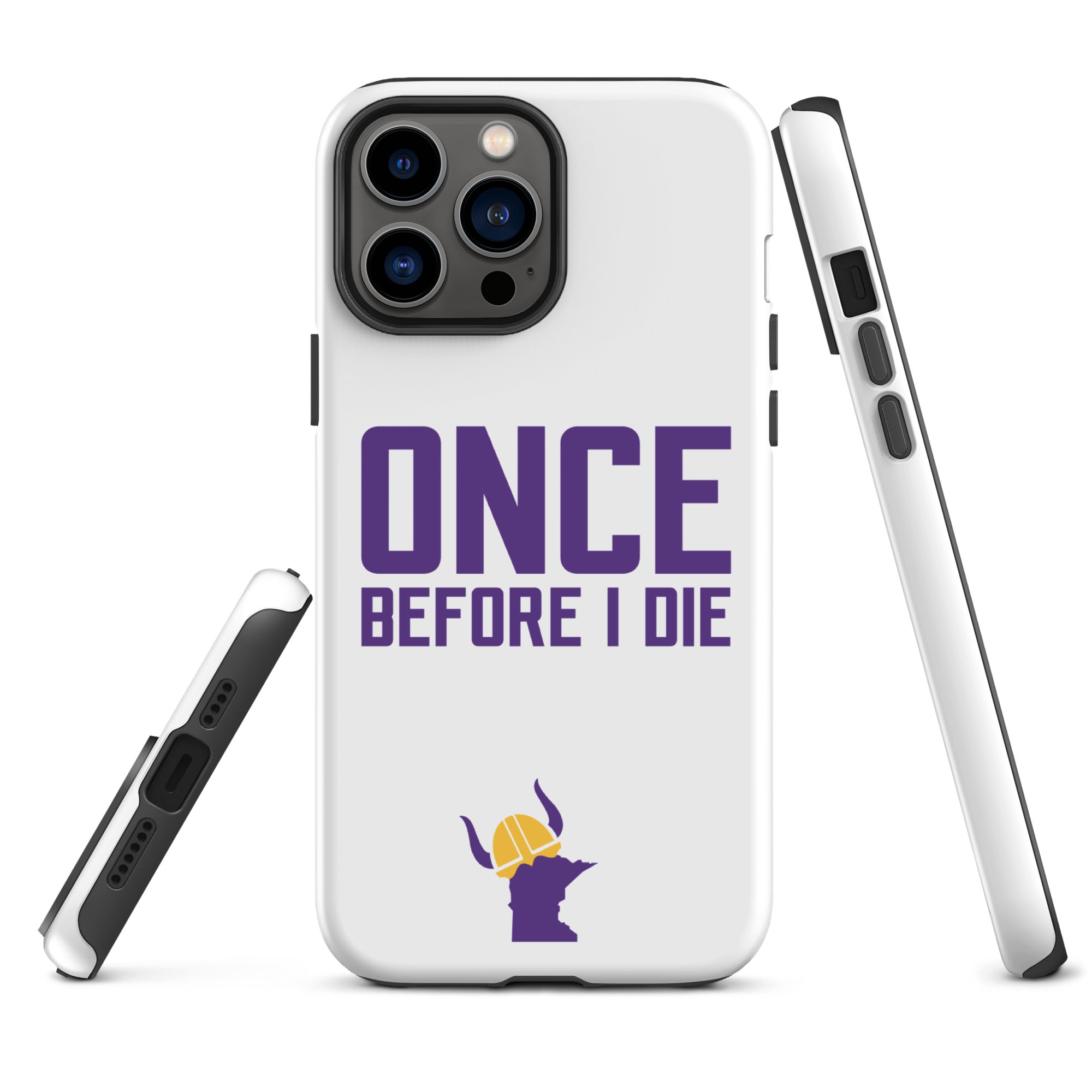 Once Before I Die Minnesota Vikings Fan Tough Case for iPhone®