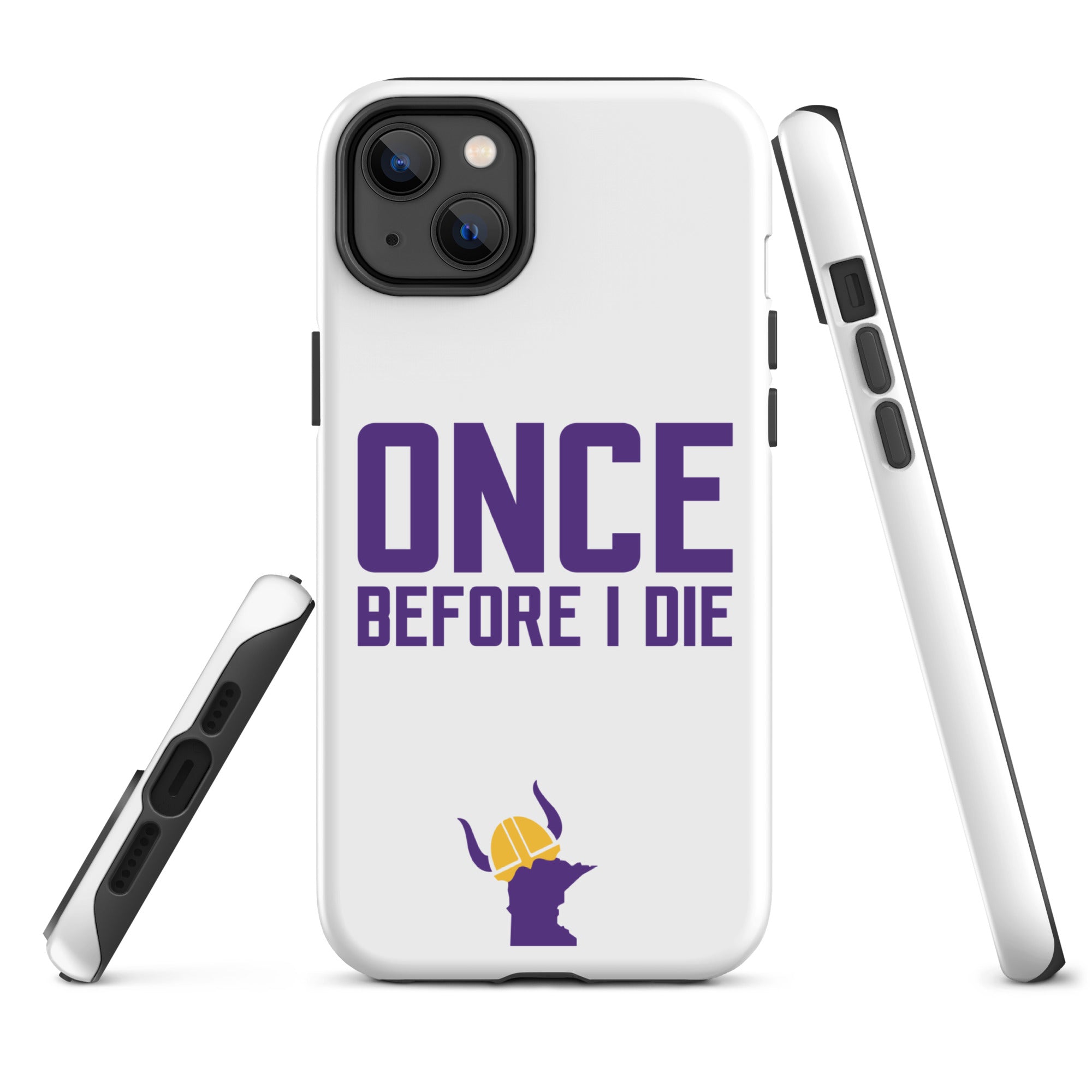 Once Before I Die Minnesota Vikings Fan Tough Case for iPhone®