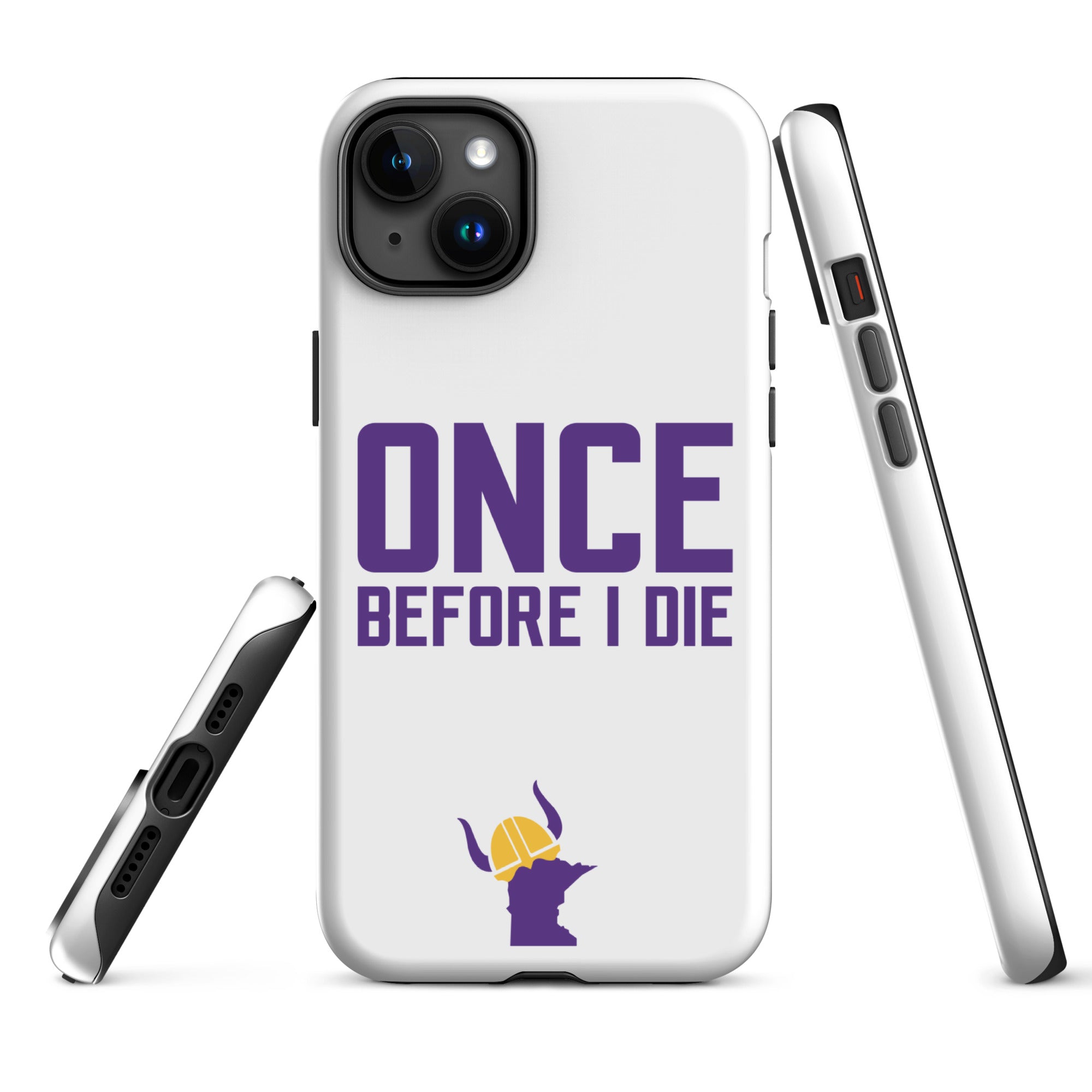 Once Before I Die Minnesota Vikings Fan Tough Case for iPhone®