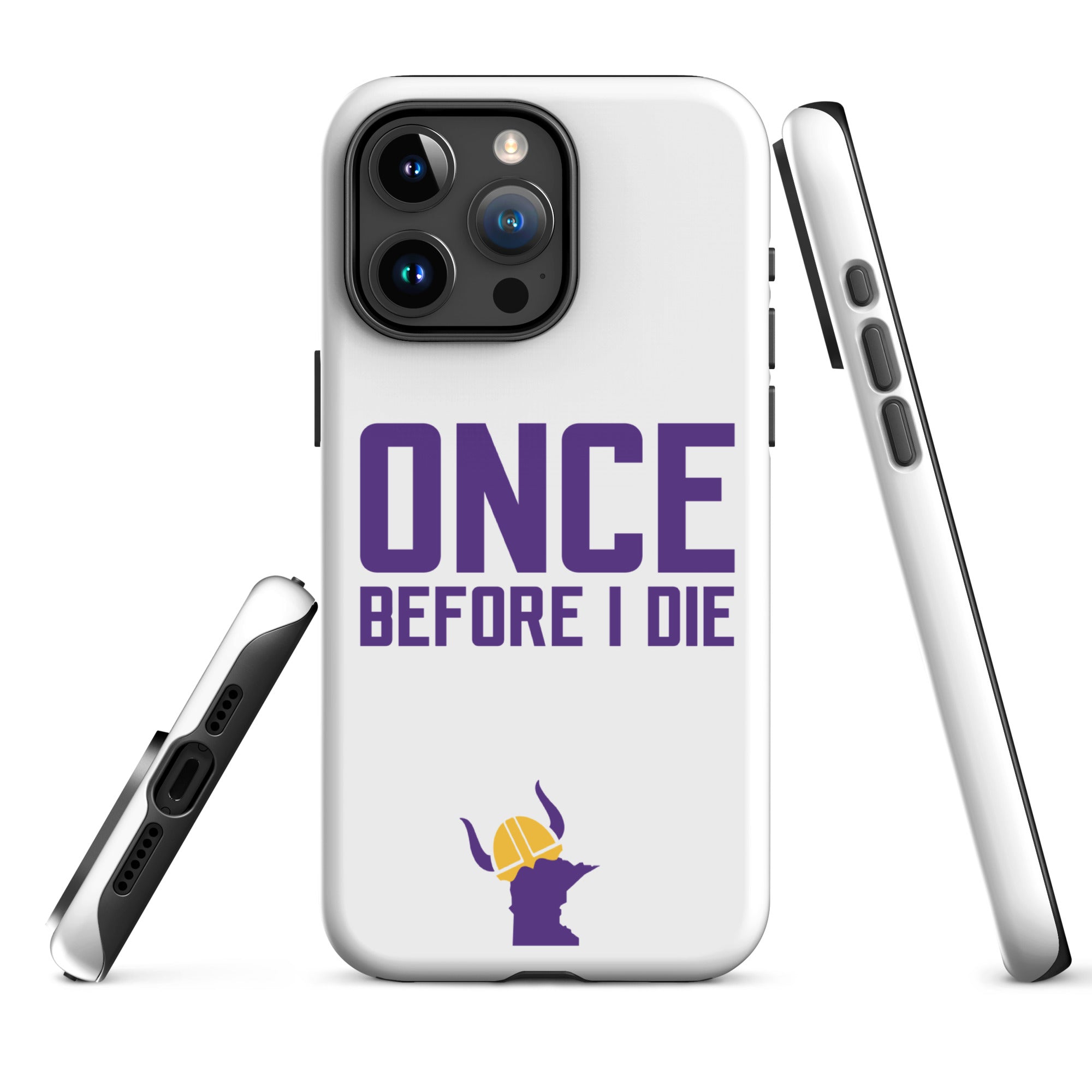 Once Before I Die Minnesota Vikings Fan Tough Case for iPhone®