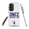 Once Before I Die Minnesota Vikings Fan Tough Case for Samsung®