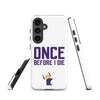 Once Before I Die Minnesota Vikings Fan Tough Case for Samsung®