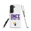 Once Before I Die Minnesota Vikings Fan Tough Case for Samsung®