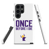 Once Before I Die Minnesota Vikings Fan Tough Case for Samsung®