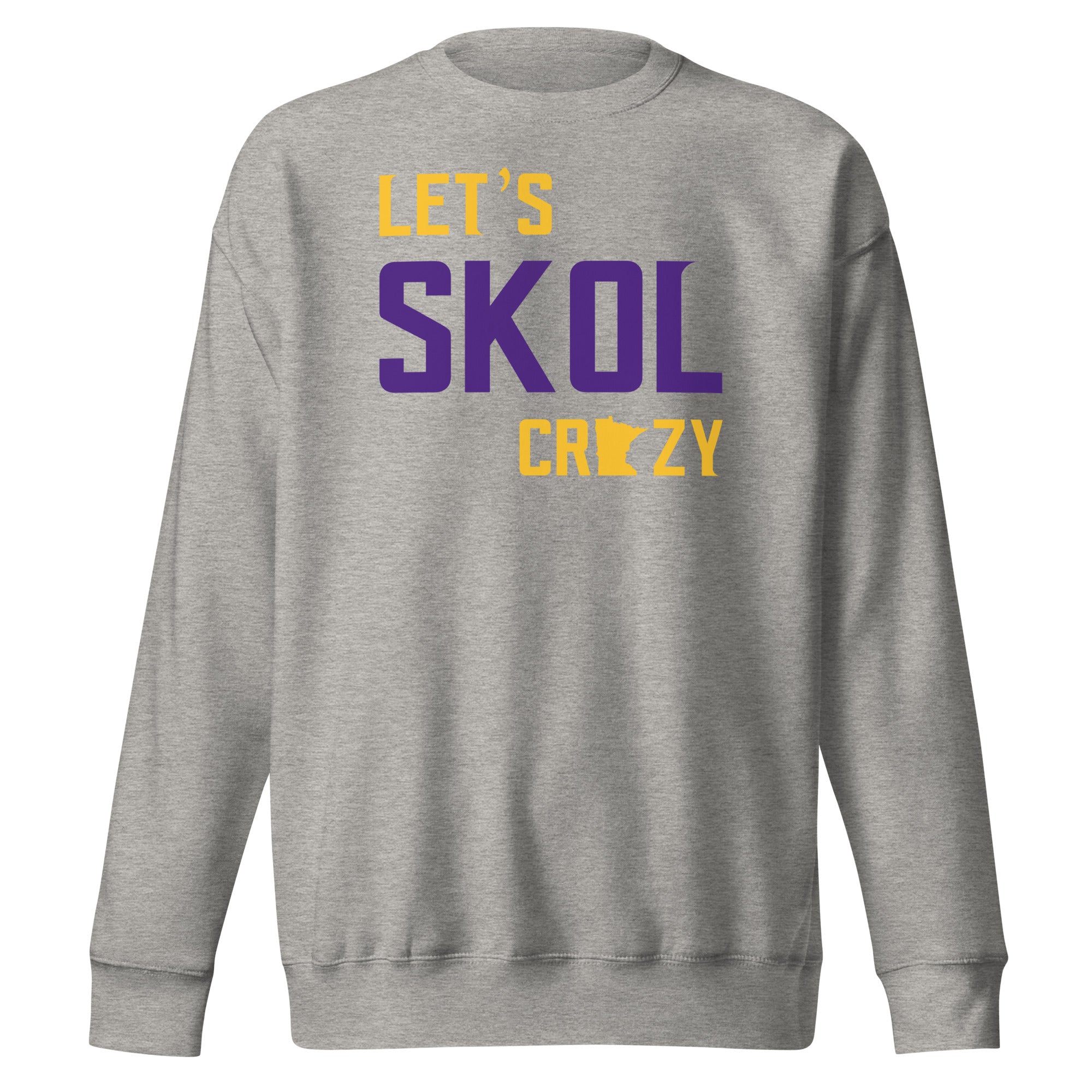 Let's Skol Crazy Minnesota Vikings Fan Sweatshirt