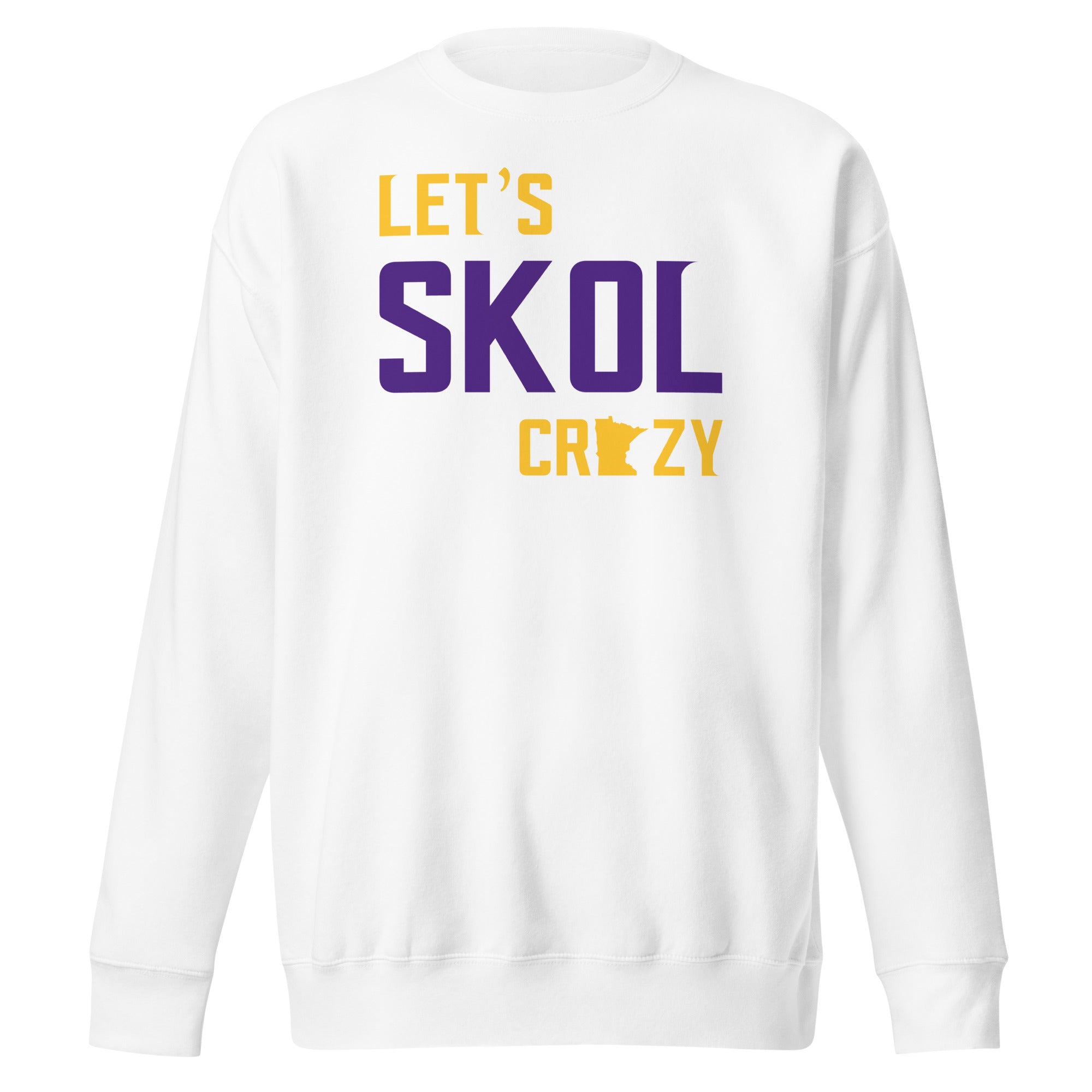 Let's Skol Crazy Minnesota Vikings Fan Sweatshirt