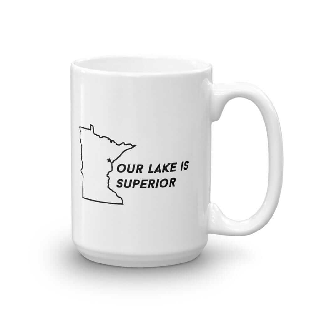 Duluth Our Lake is Superior Coffee Mug ThatMNLife Coffee Mug 15 Minnesota Custom T-Shirts and Gifts