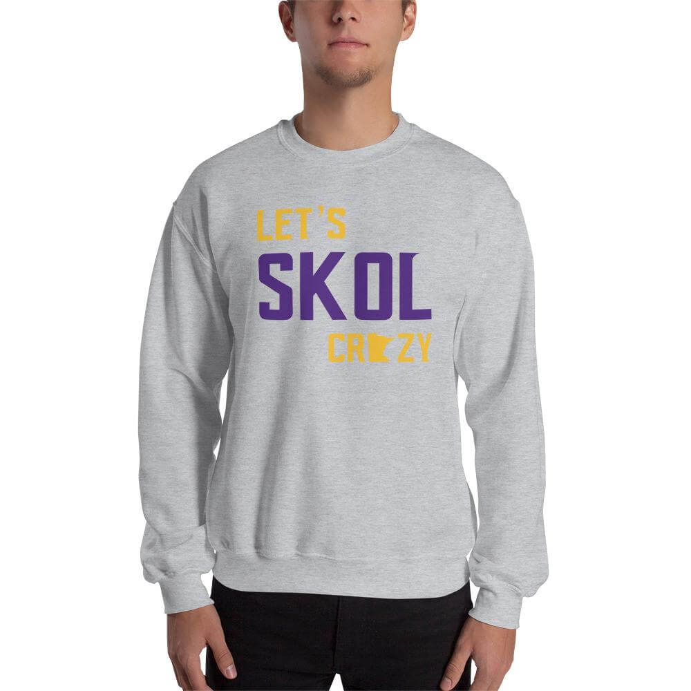 Let's Skol Crazy Minnesota Vikings Fan Sweatshirt ThatMNLife Sweatshirt Sport Grey / S Minnesota Custom T-Shirts and Gifts