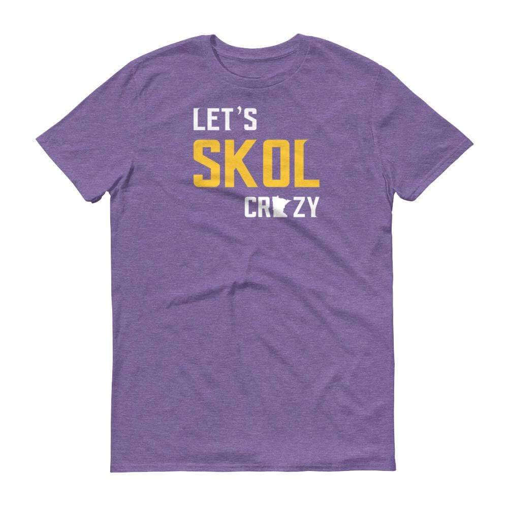 Let's Skol Crazy Minnesota Vikings Men's/Unisex T-Shirt ThatMNLife T-Shirt Heather Purple / S Minnesota Custom T-Shirts and Gifts