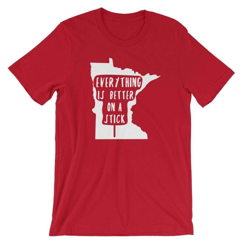 Minnesota State Fair "Everything Is Better on a Stick" Men's/Unisex T-Shirt ThatMNLife T-Shirt Red / S Minnesota Custom T-Shirts and Gifts