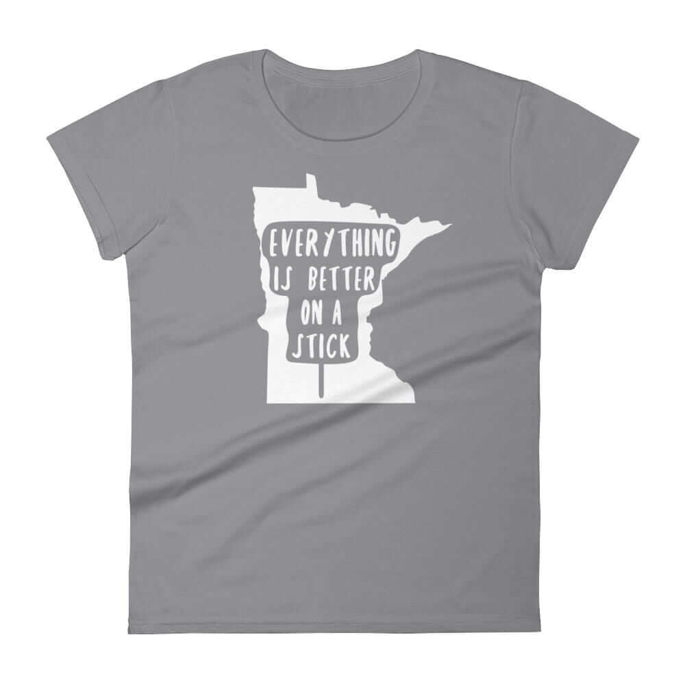 Minnesota State Fair "Everything Is Better on a Stick" Women's T-Shirt ThatMNLife T-Shirt Storm Grey / S Minnesota Custom T-Shirts and Gifts