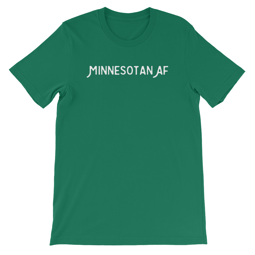 "Minnesotan AF" Men's/Unisex T-Shirt ThatMNLife T-Shirt Kelly / S Minnesota Custom T-Shirts and Gifts